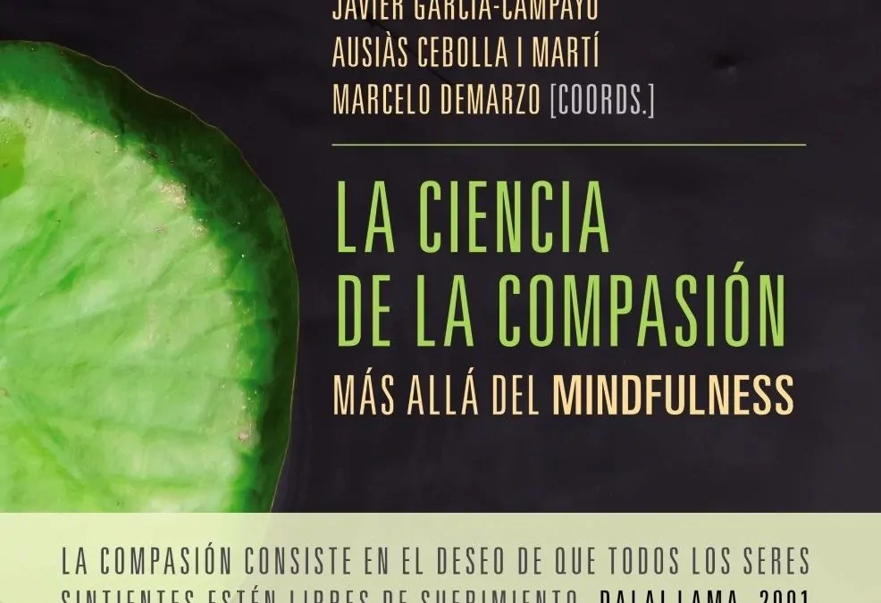 Mindfulness y compasión nos ayudan a conectar con lo realmente importante